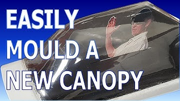 Make Your Own RC Cockpit Canopy