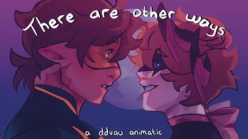 There Are Other Ways | A DDVAU Animatic
