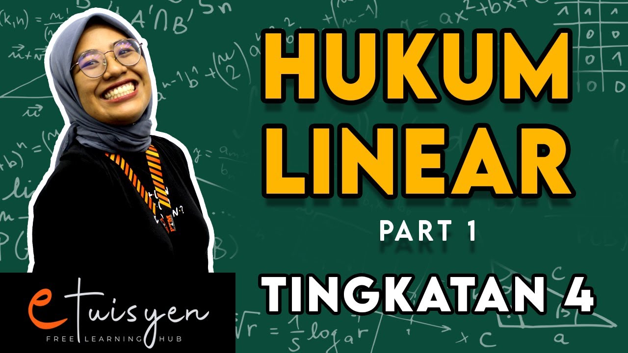 [eTuisyen] TINGKATAN 4 MATEMATIK TAMBAHAN: Bab 6 - Hukum Linear (Part 1)