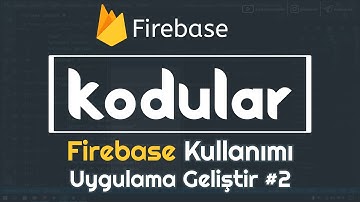 FIREBASE NASIL KULLANILIR? KURULUM - KULLANIM - JSON EKLEME - TOKEN ALMA / KODULAR