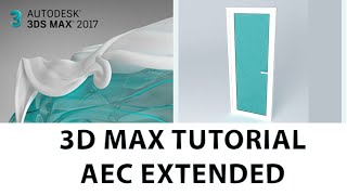 3D Max Tutorial | AEC Extended | Window | DOOR