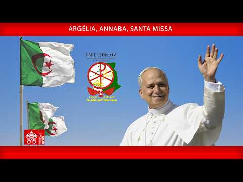 Argélia, Annaba, Santa Missa, 14 de abril de 2026 – Papa Leão XIV