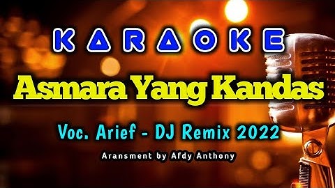 Arief - Asmara Yang Kandas - Karaoke Remix 2021