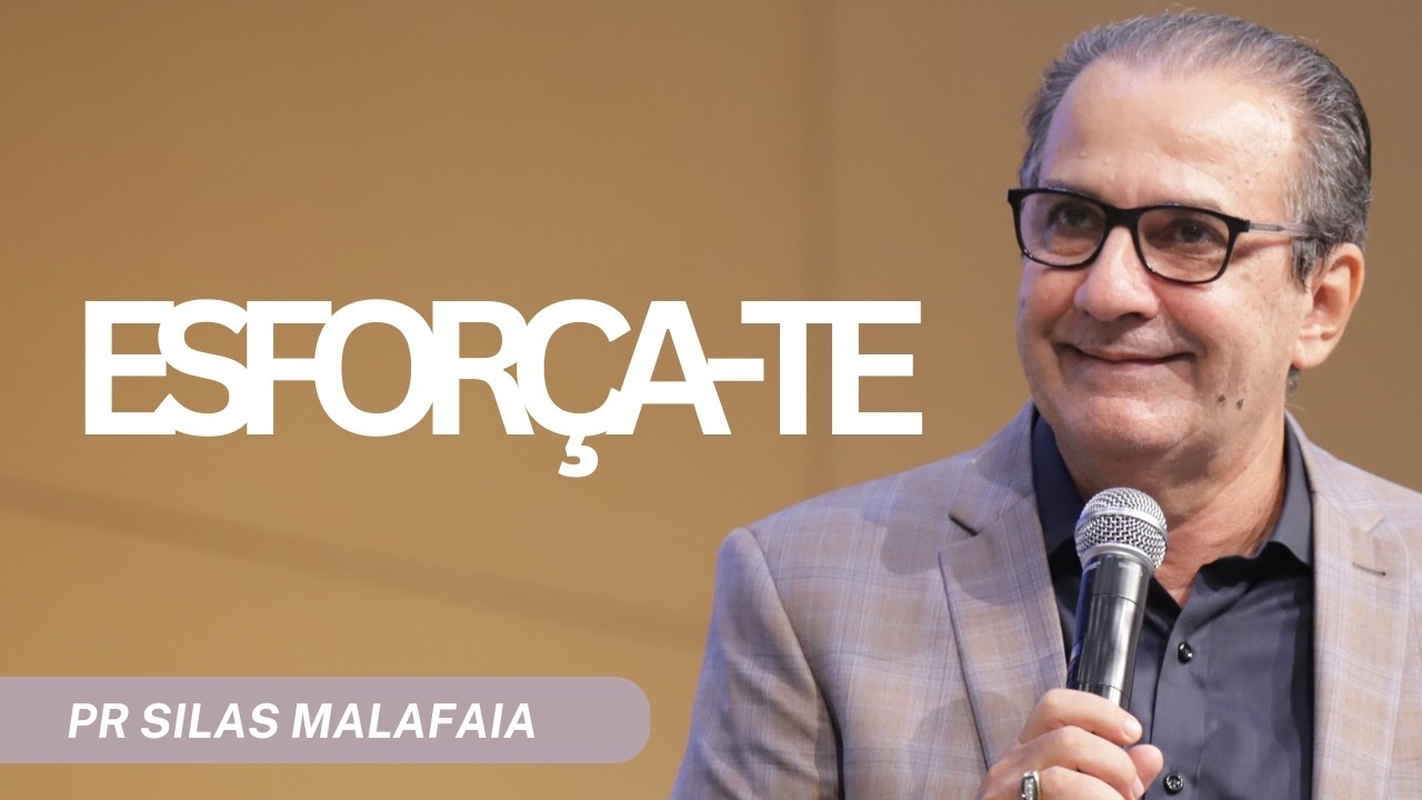 PR SILAS MALAFAIA I ESFORÇA-TE