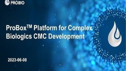 Online Symposium GenScript ProBio ProBox Platform for Complex Biologics CMC Development 20230615