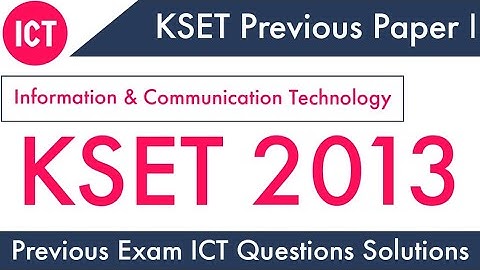 ಕೆ-ಸೆಟ್ 2013 - Previous Paper I | Info & Commn Technology (ICT) | Questions Solutions | KSET 2021