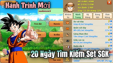 Ngọc Rồng Online - Hành Trình Mới, 20 Ngày Tìm Kiếm Set SGK Và Thành Quả 