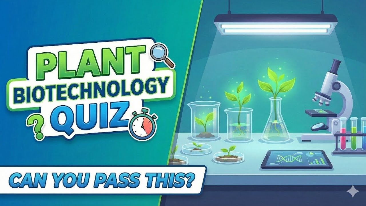 Can u pass this plant biotechnology quiz | biology quiz | science quiz | general knowledge quiz 