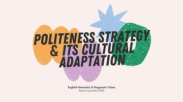 Politeness Strategy | Digital Observation through Online Conversation | English Semantic & Pragmatic