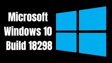Microsoft Windows 10 Build 18298
