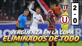 🔴 UNIVERSITARIO PERDIÓ ANTE LDU EN QUITO Y NO CLASIFICÓ NI A LA SUDAMERICANA | VERGÜENZA EN LA COPA