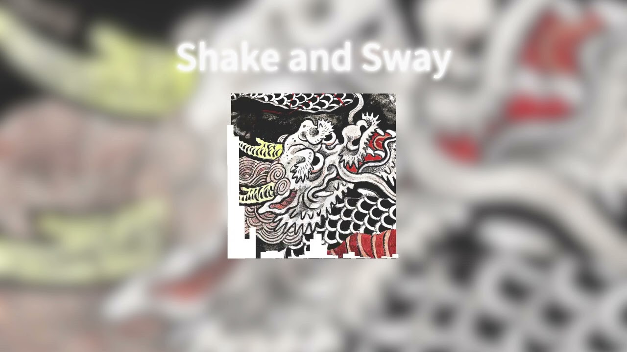 Shake and Sway