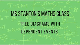 Tree Diagrams with Dependent Events