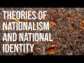 Theories of Nationalism and National Identity: An Introduction