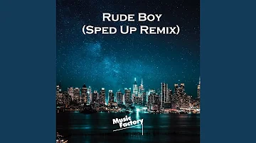 Rude Boy (Sped Up)