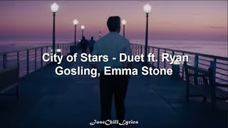 Video thumbnail of "City of Stars - Duet ft. Ryan Gosling, Emma Stone •Letra en español•"