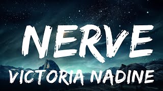 Victoria Nadine - Nerve (Lyrics)  | 15p Lyrics/Letra