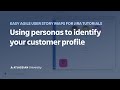 Using personas to identify your customer profile
