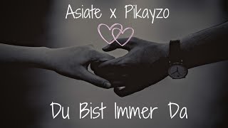 Der Asiate &amp; Pikayzo - Du bist immer da ( prod. by Pikayzo ) #lovesong