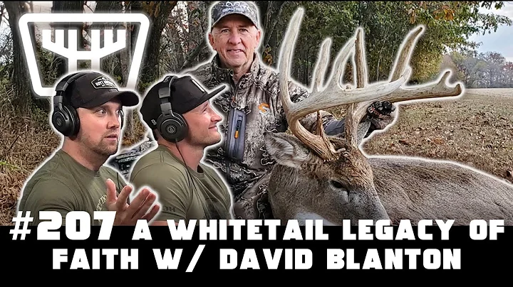 A Whitetail Legacy of Faith w/ David Blanton | HUNTR Podcast #207