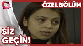 Siz Geçin - Değer Miydi? Gerçek Kesit Özel Bölüm