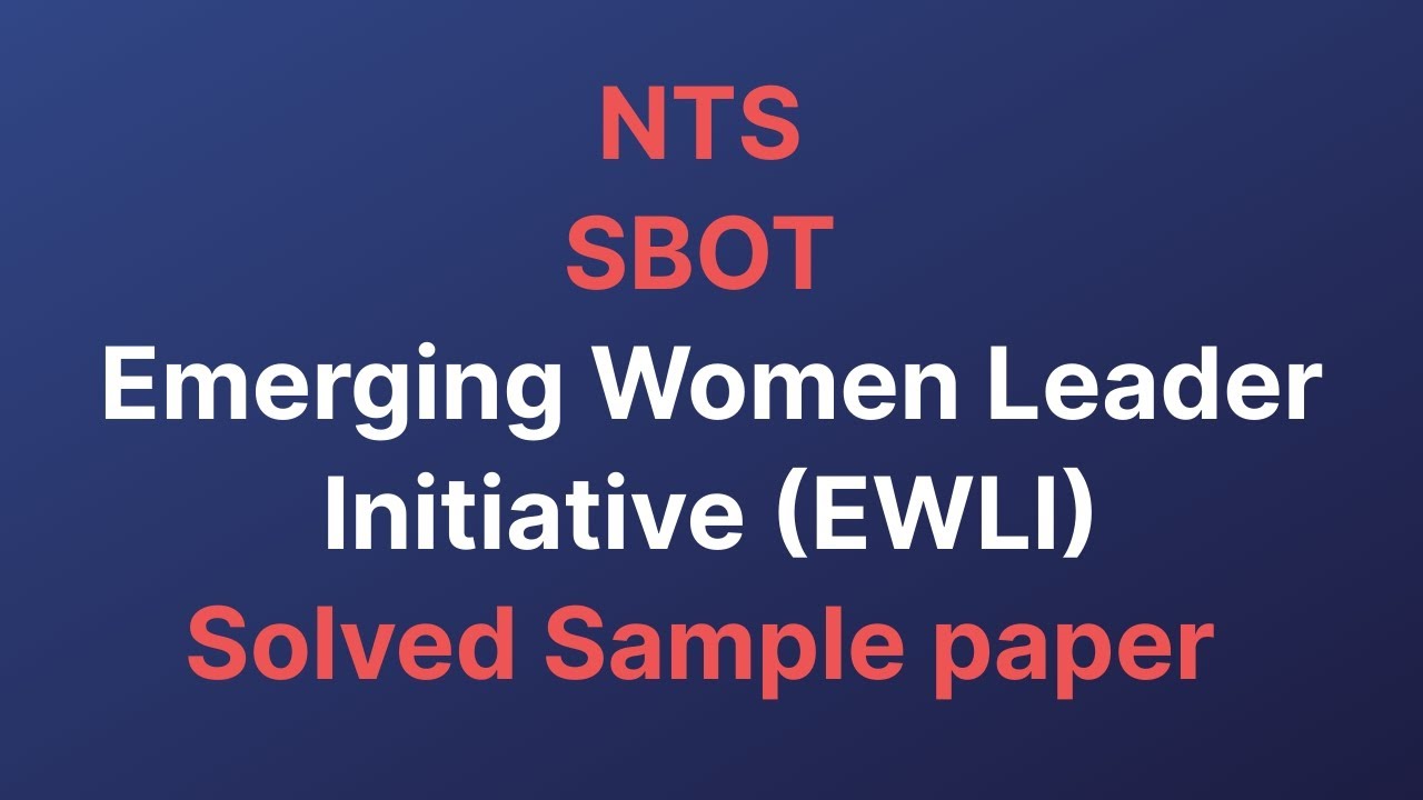 NTS State Bank Emerging Women Leader Initiative EWLI Solved Sample NTS State Bank Emerging Women Leader Initiative EWLI Solved Sample