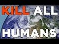 Kill All The Humans