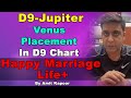 D9-Jupiter,Venus Placement In D9 Chart | Happy Marriage Life