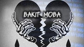 BAKIT MOBA - JCHRIS FT JIH - MISTAA NAIREM