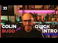 Quick Intro // Colin Budd