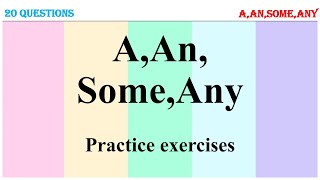 a,an,some,any exercises/Grammar Quiz