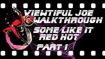 Viewtiful Joe Walkthrough: Some Like It Red Hot: Part 1