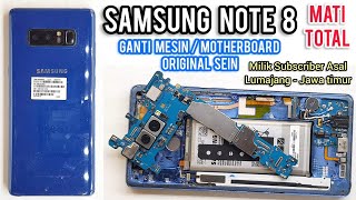 SERVIS SAMSUNG NOTE 8 MATI TOTAL GANTI MOTHERBOARD/MESIN ORIGINAL SEIN ‼ 