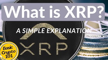 What is XRP? XRP Explained: Everything You Need to Know