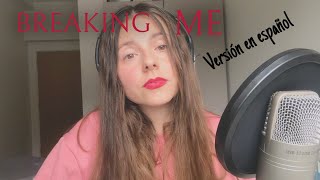 BREAKING ME (Topic ft. A7S) Cover en español - Lena Vargas