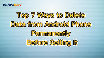 Top 7 Ways to Delete Data from Android Phone Permanently Before Selling It