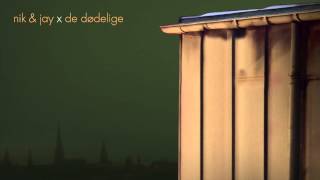 Nik & Jay - Novembervej Pt. 2 (feat. De Dødelige)