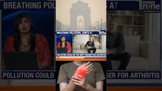 Delhi Air Pollution Risks: Could PM2.5 Trigger Arthritis & Joint Inflammation?