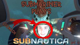 Everything Goes Wrong Down Here | Submariner Plays Subnautica pt. 7