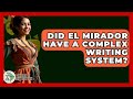 Did El Mirador Have A Complex Writing System History Of Latin Cultures Did El Mirador Have A Complex Writing System History Of Latin Cultures