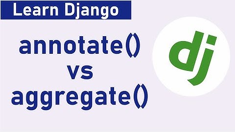 Annotation and Aggregation in Django.