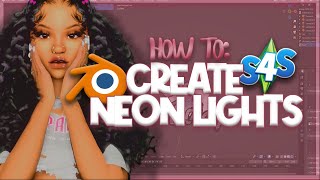 Sims 4 Tutorial | How to Create Neon Lights USING Blender 3.6 // FOR WINDOWS USERS// (2023)