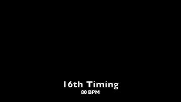 16th Timing   80 BPM