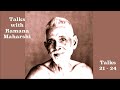 TALKS WITH RAMANA MAHARSHI (21 - 24) FIRM KNOWLEDGE, HELPFUL DIET, WHO&#39;S A MASTER, REASON &amp; FEELING