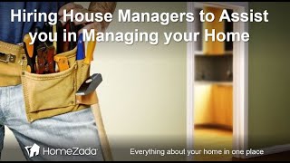 Hiring a House Manager to Assist in Managing Your Home