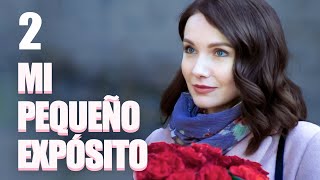 Mi pequeño expósito | Capítulo 2 | Película romántica en Español Latino
