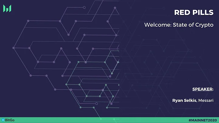 Messari Welcome: The State of Crypto by Ryan Selkis - Mainnet 2020