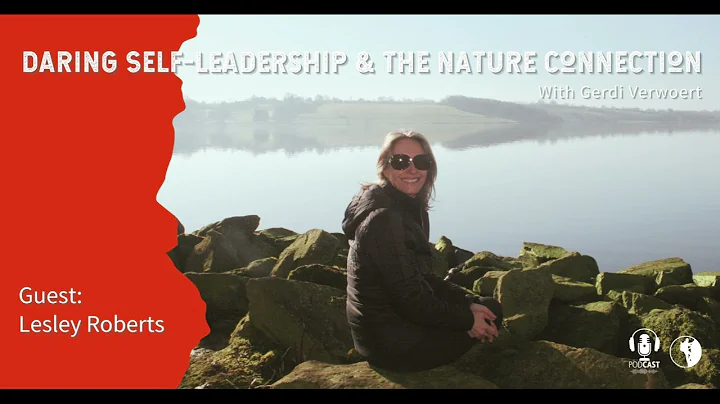 [Daring Self-Leadership Podcast] #24 - Lesley Robe...