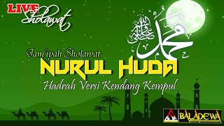 LIVE HADRAH | SHOLAWAT BERSAMA HADRAH NURUL HUDA | YAA ABAL HASAN AINI | HADRAH VERSI KENDANG KEMPUL