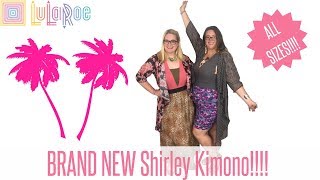 The New LuLaRoe Shirley Kimono! Sneak Peek and Try on of ALL SIZES!